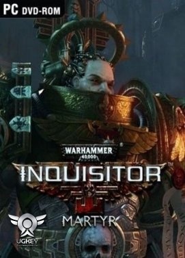 Warhammer 40000: Inquisitor - Martyr Steam Gift